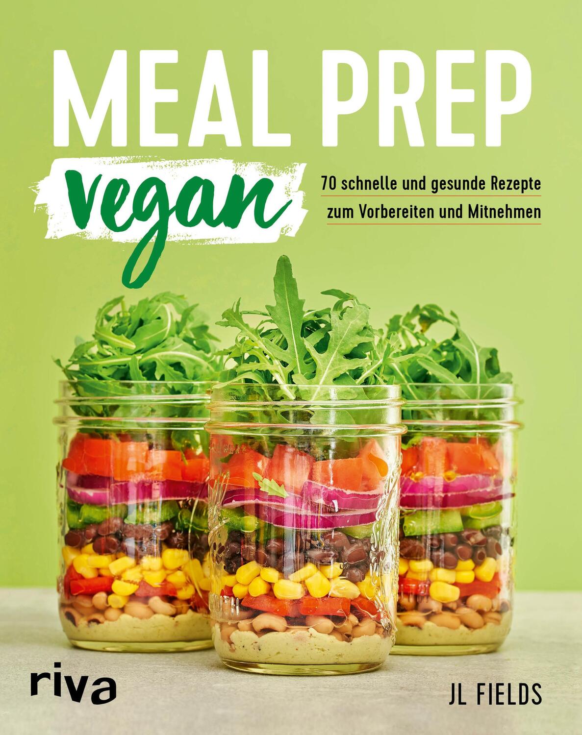 Cover: 9783742311931 | Meal Prep vegan | Jl Fields | Taschenbuch | 160 S. | Deutsch | 2020