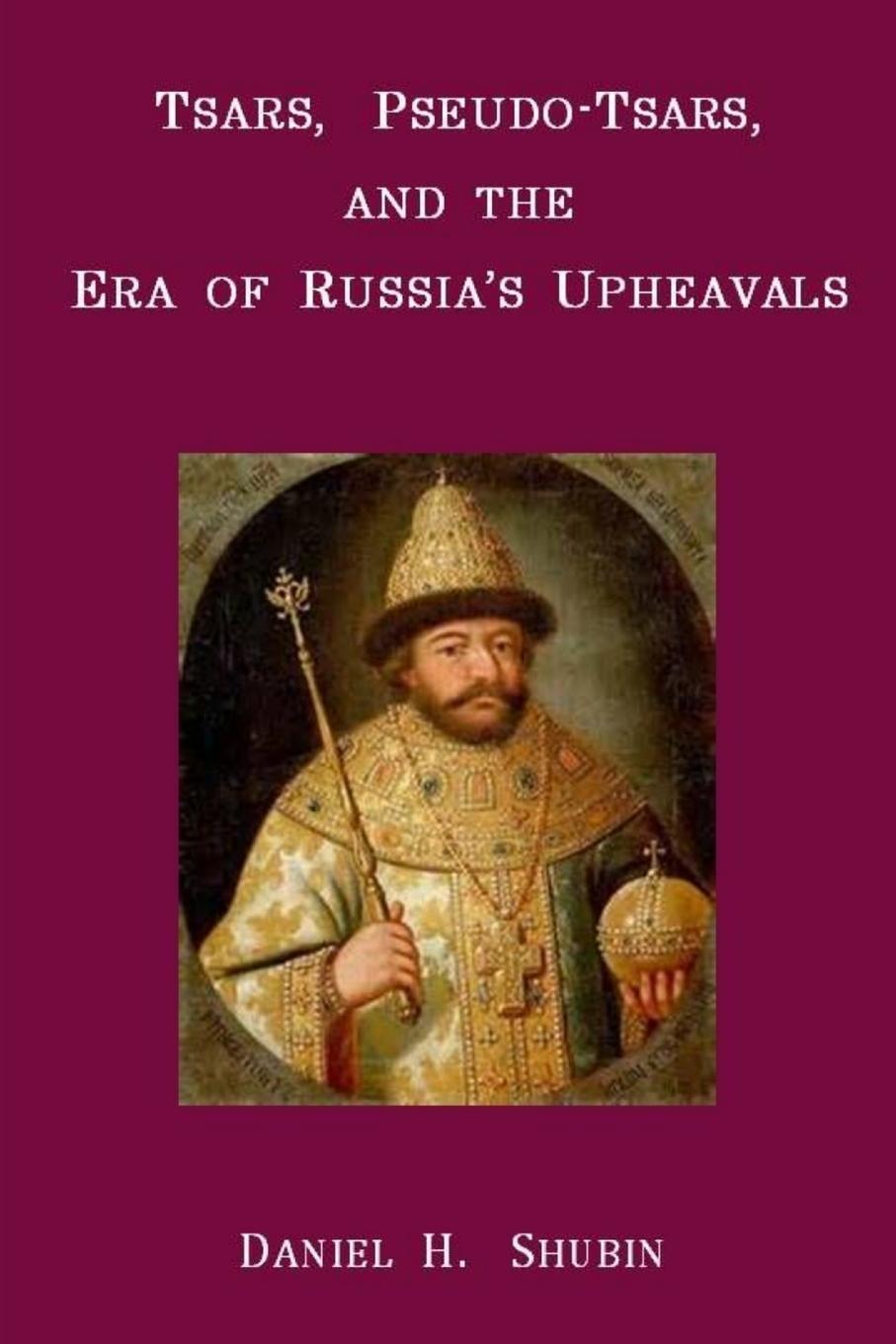 Cover: 9781365414176 | Tsars, Pseudo-Tsars and the Era of Russia's Upheavals | Shubin | Buch