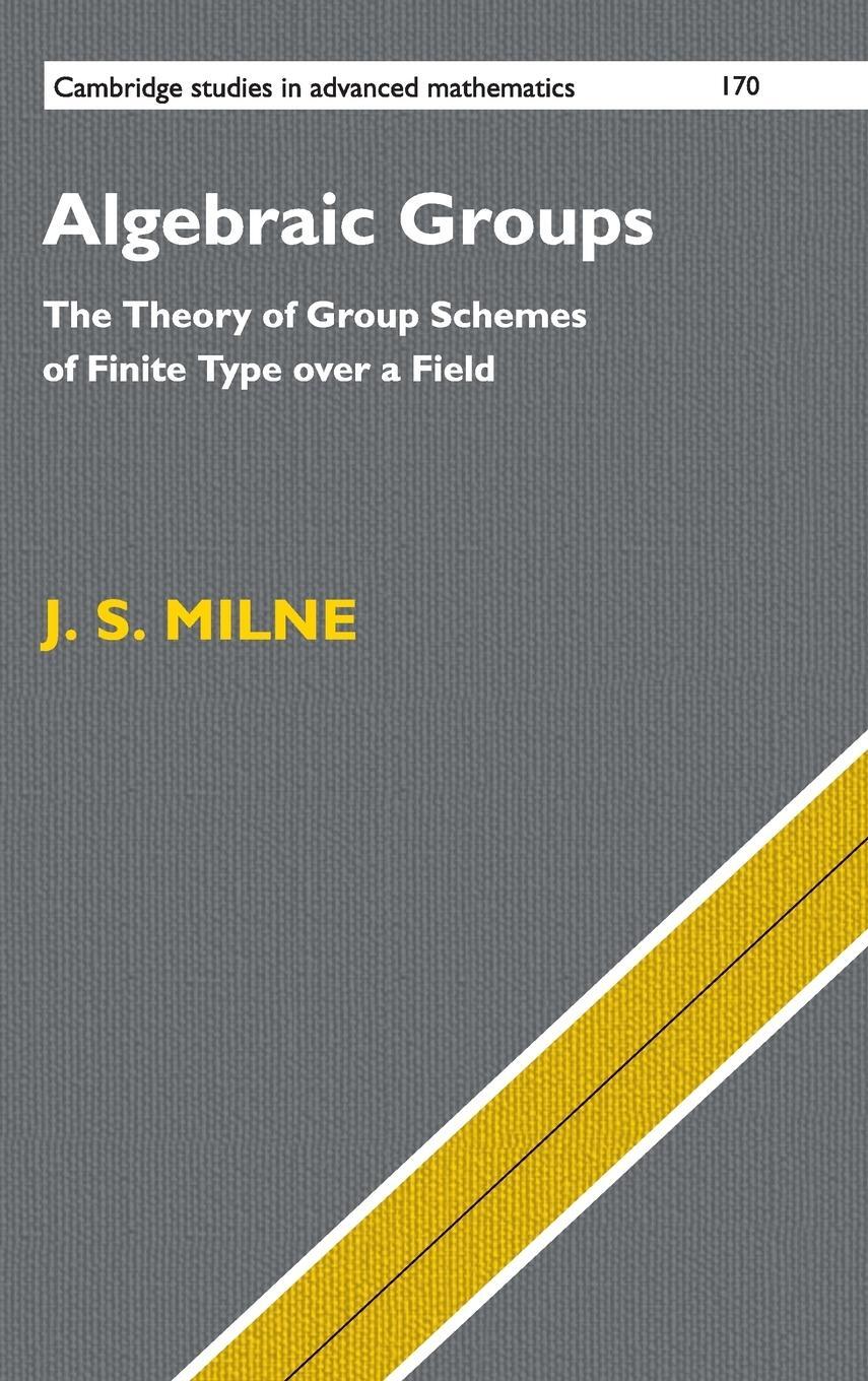 Cover: 9781107167483 | Algebraic Groups | J. S. Milne | Buch | HC gerader Rücken kaschiert