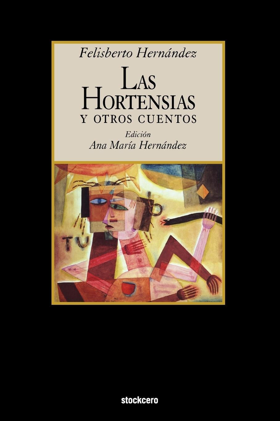 Cover: 9781934768426 | Las Hortensias y Otros Cuentos | Felisberto Hernandez (u. a.) | Buch