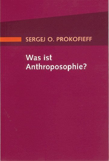 Cover: 9783723512197 | Was ist Anthroposophie? | Sergej O Prokofieff | Taschenbuch