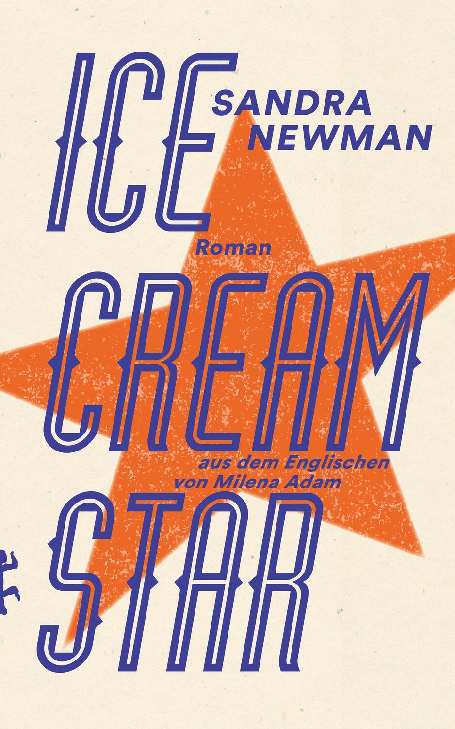 Cover: 9783957577665 | Ice Cream Star | Sandra Newman | Buch | Deutsch | 2019