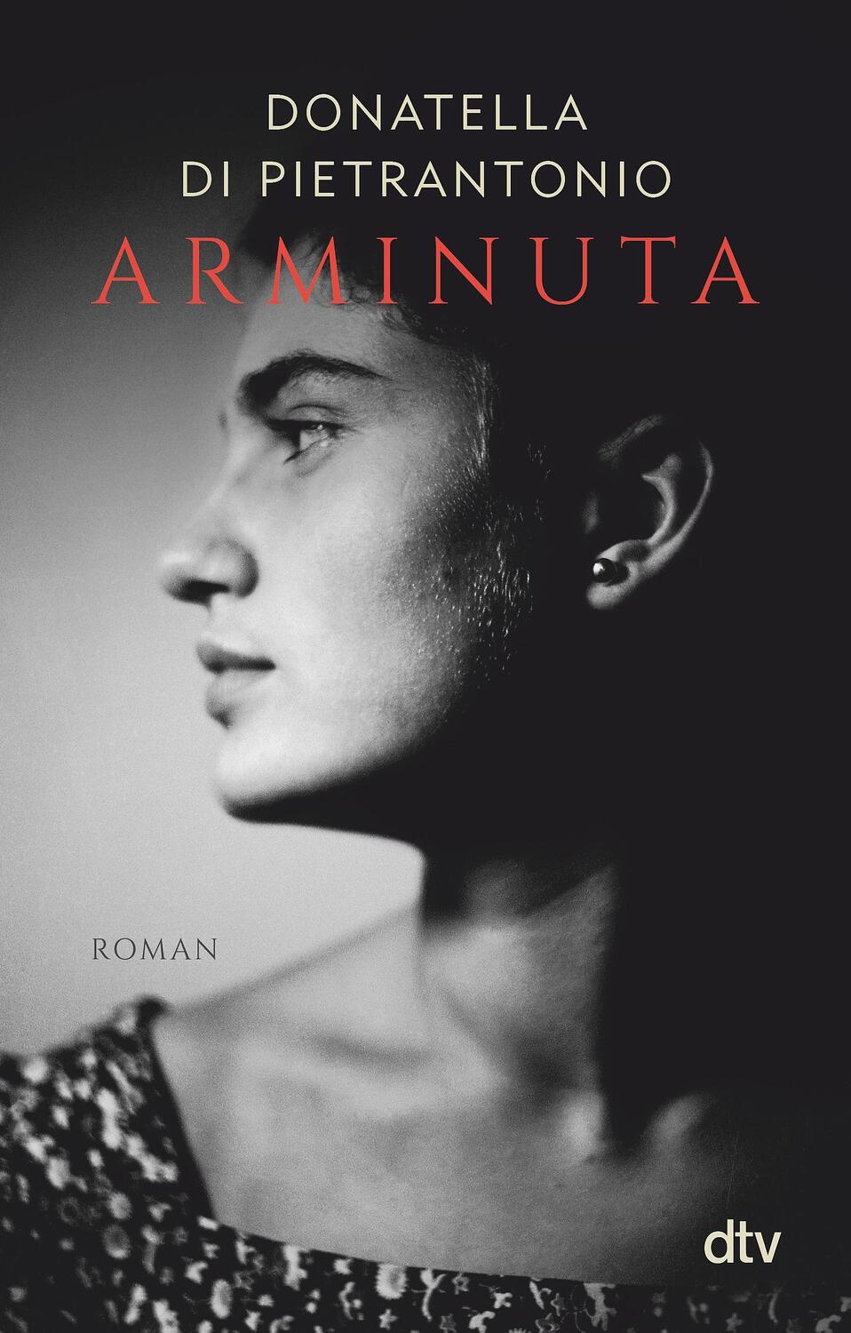 Cover: 9783423147569 | Arminuta | Roman | Donatella Di Pietrantonio | Taschenbuch | Deutsch