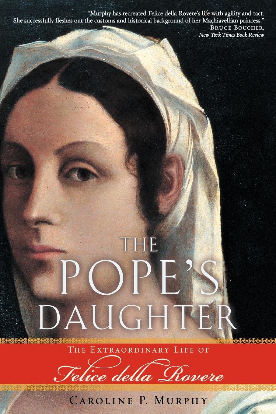 Cover: 9780195312010 | The Pope's Daughter | The Extraordinary Life of Felice Della Rovere