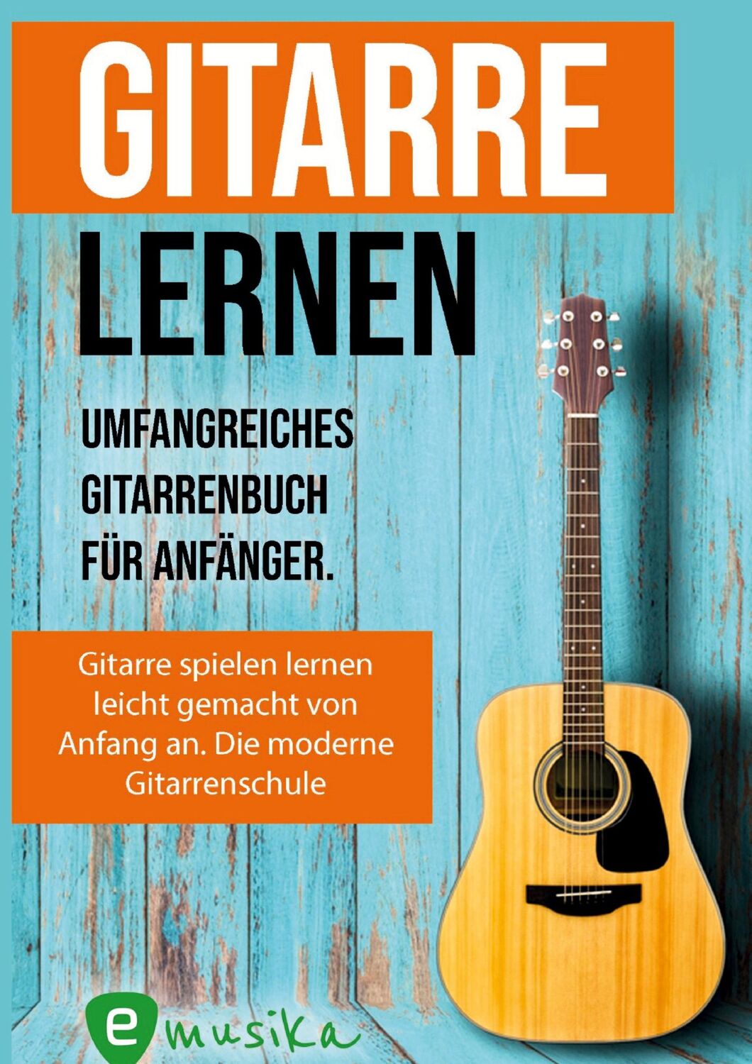 Cover: 9783949891960 | Gitarre lernen für Anfänger und Wiedereinsteiger | Schulz (u. a.)