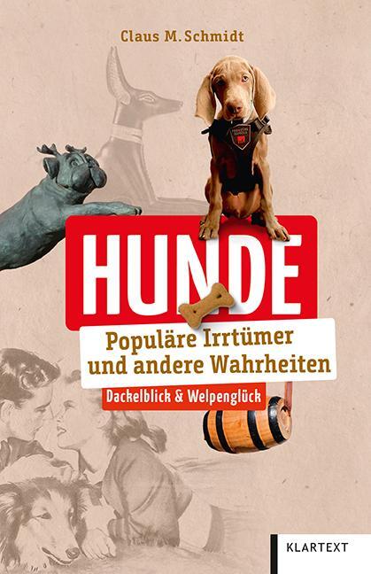 Cover: 9783837524611 | Hunde | Populäre Irrtümer und andere Wahrheiten | Claus M. Schmidt