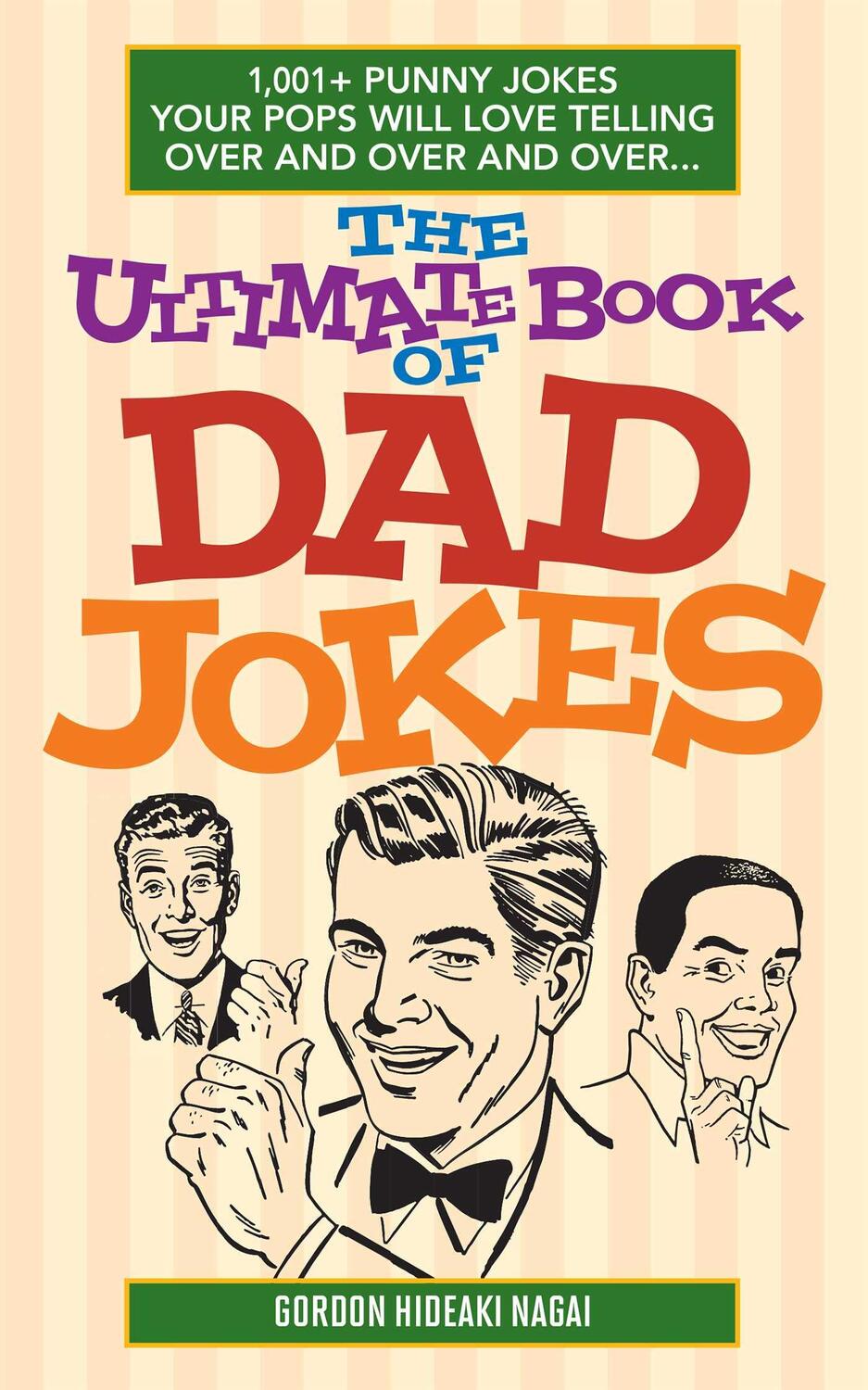 Cover: 9781612435565 | The Ultimate Book Of Dad Jokes | Gordon Hideaki Nagai | Taschenbuch