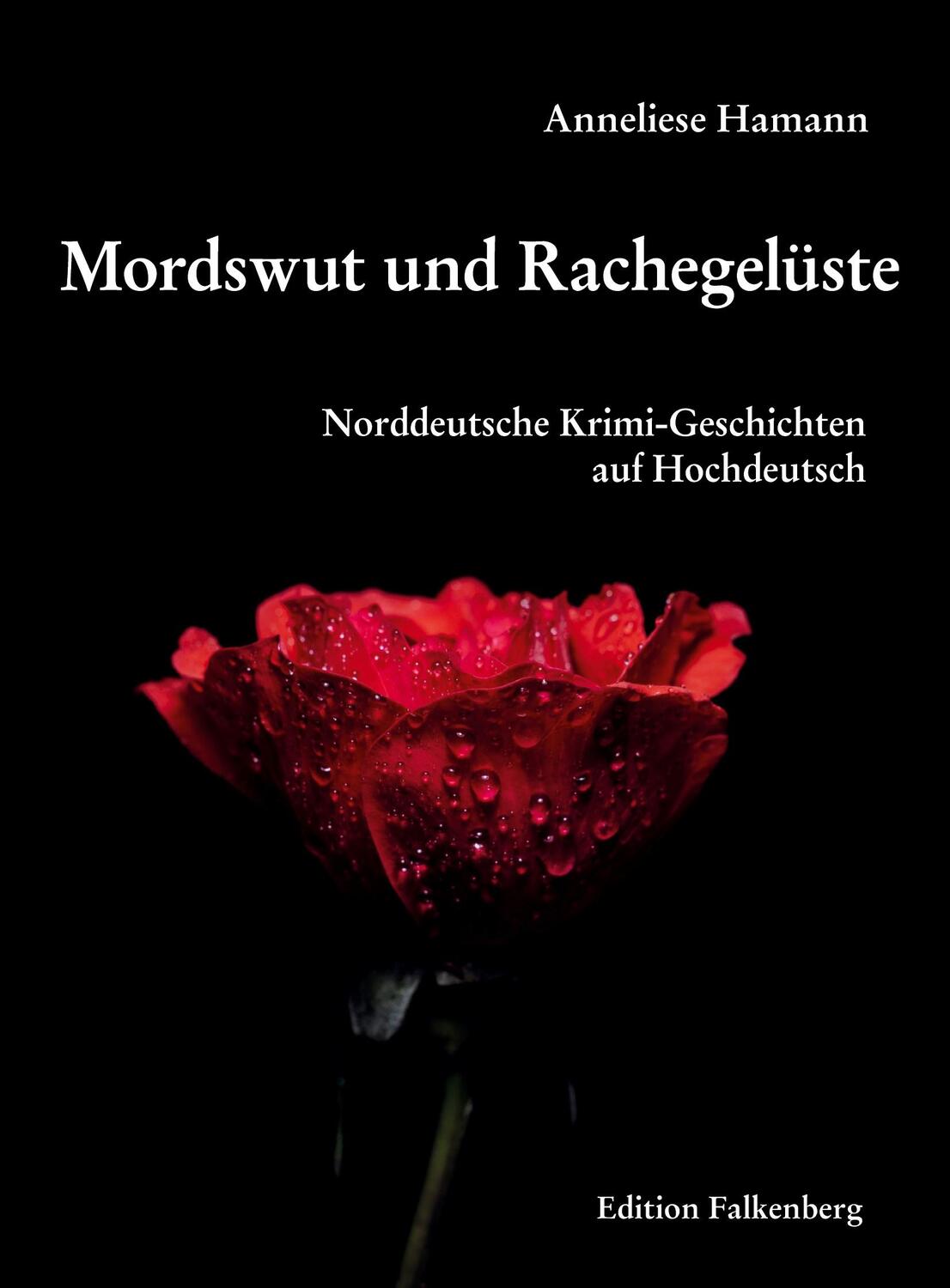 Cover: 9783954942114 | Mordswut und Rachegelüste | Anneliese Hamann | Taschenbuch | Paperback