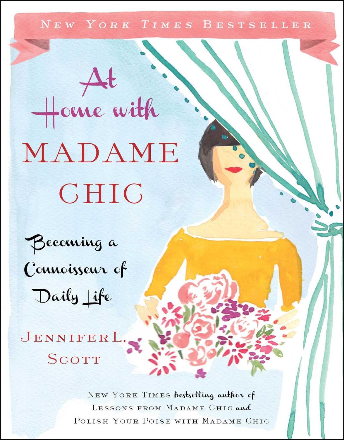 Cover: 9781476770338 | At Home with Madame Chic: Becoming a Connoisseur of Daily Life | Scott