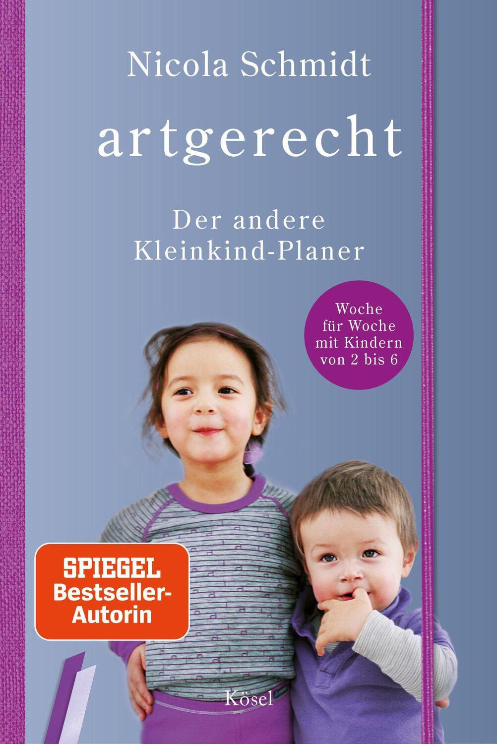 Cover: 9783466311811 | artgerecht - Der andere Kleinkind-Planer | Nicola Schmidt | Buch