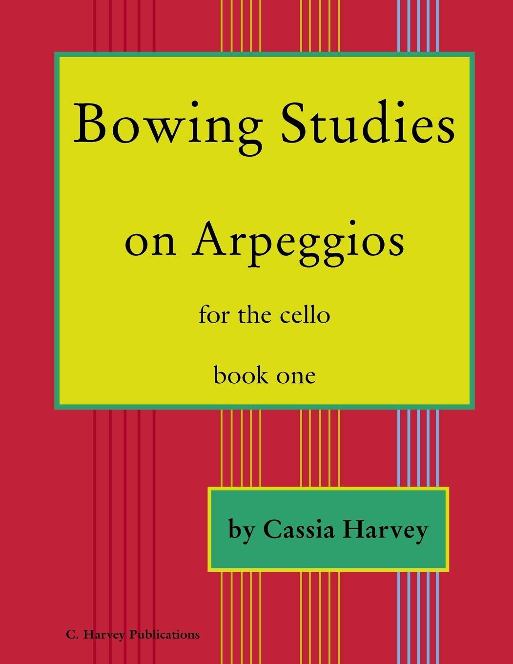 Cover: 9781635230956 | Bowing Studies on Arpeggios for the Cello, Book One | Cassia Harvey