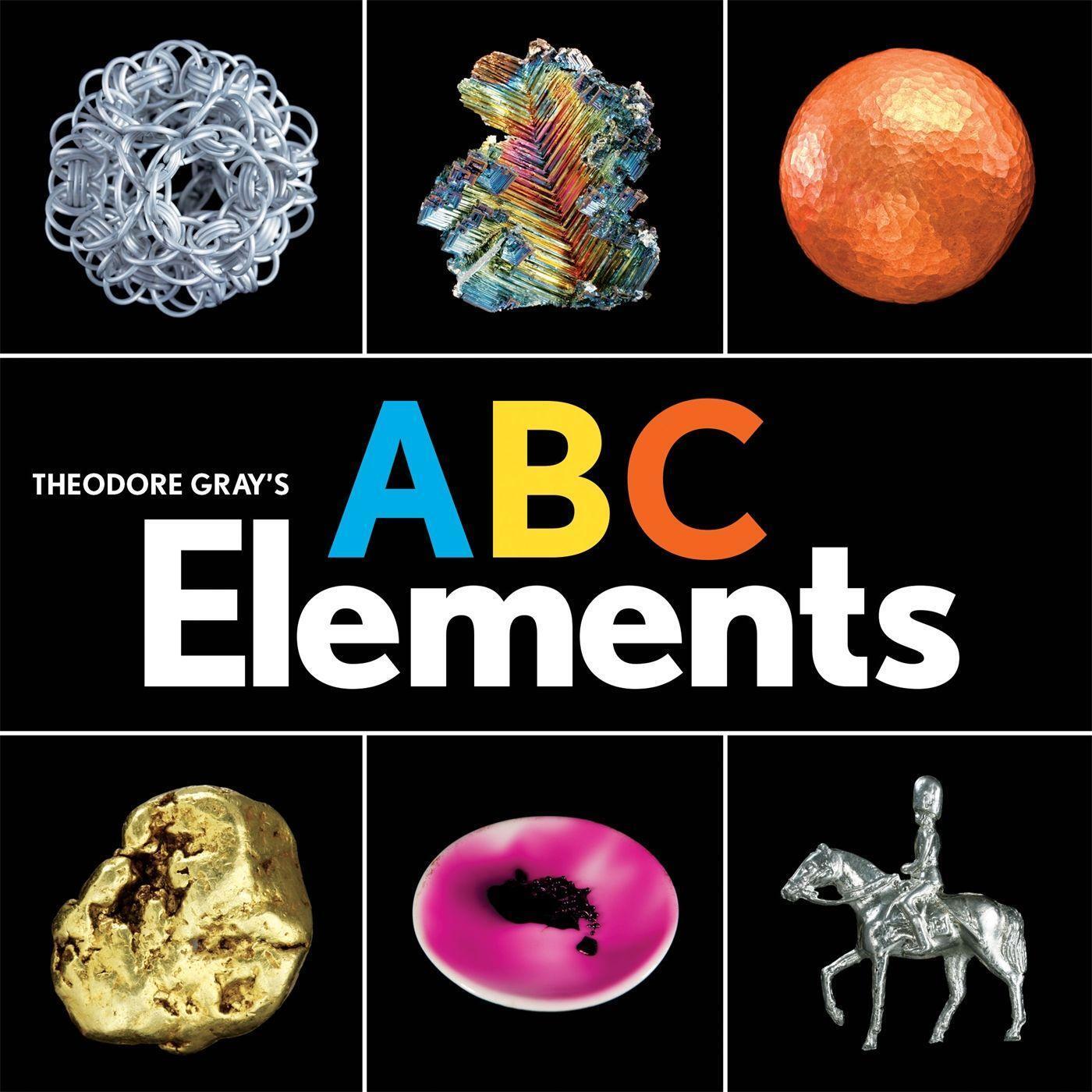 Cover: 9780762467013 | Theodore Gray's ABC Elements | Theodore Gray | Buch | Baby Elements