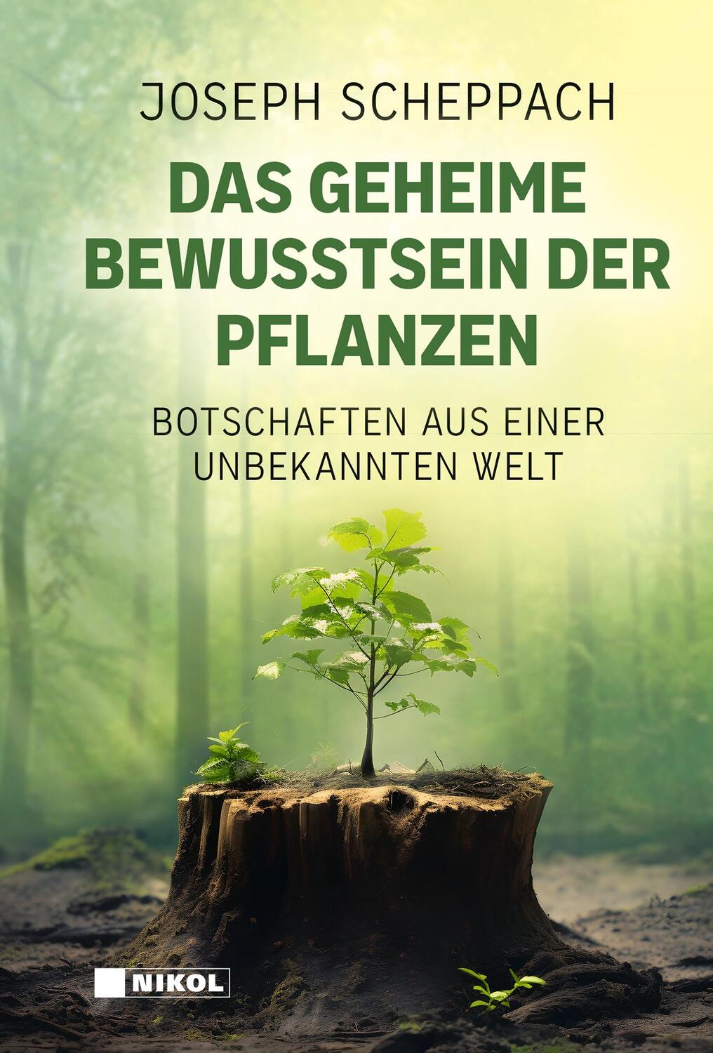 Cover: 9783868208030 | Das geheime Bewusstsein der Pflanzen | Joseph Scheppach | Buch | 2024