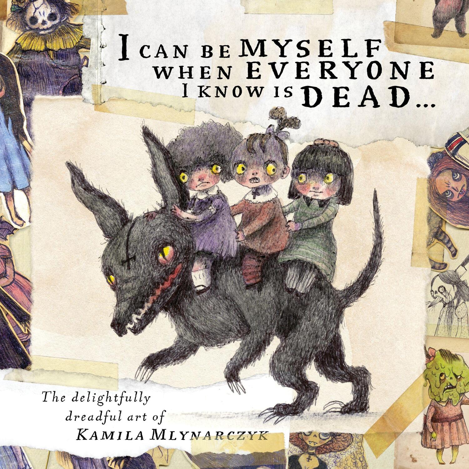 Cover: 9781777081782 | I can be myself when everyone I know is dead... | Kamila Mlynarczyk