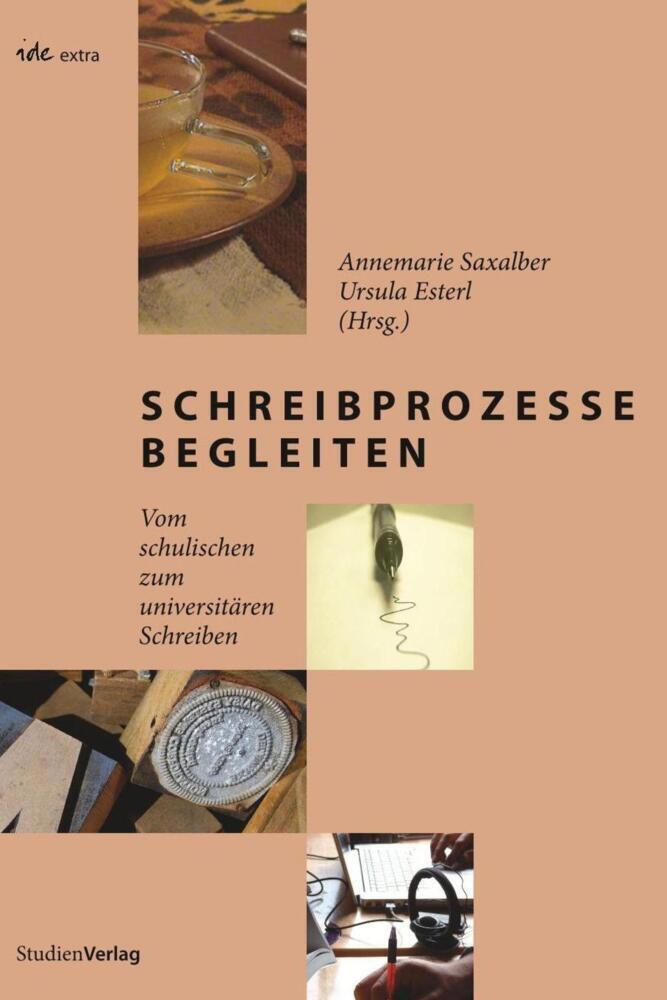 Cover: 9783706547703 | Schreibprozesse begleiten | Annemarie Saxalber (u. a.) | Buch | 268 S.