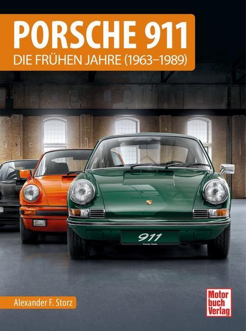 Cover: 9783613045378 | Porsche 911 | Die frühen Jahre (1963 - 1989) | Alexander F. Storz