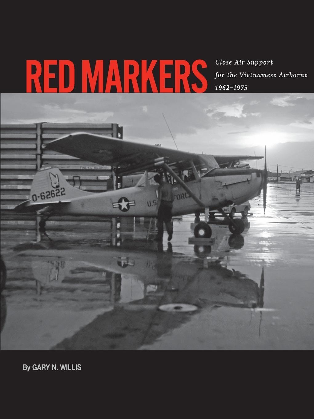 Cover: 9780985923112 | Red Markers, Close Air Support for the Vietnamese Airborne, 1962-1975