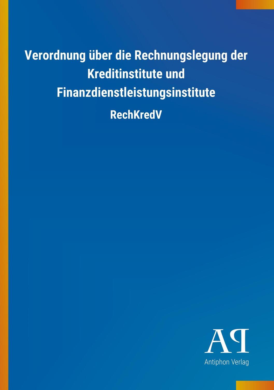 Cover: 9783731419044 | Verordnung über die Rechnungslegung der Kreditinstitute und...