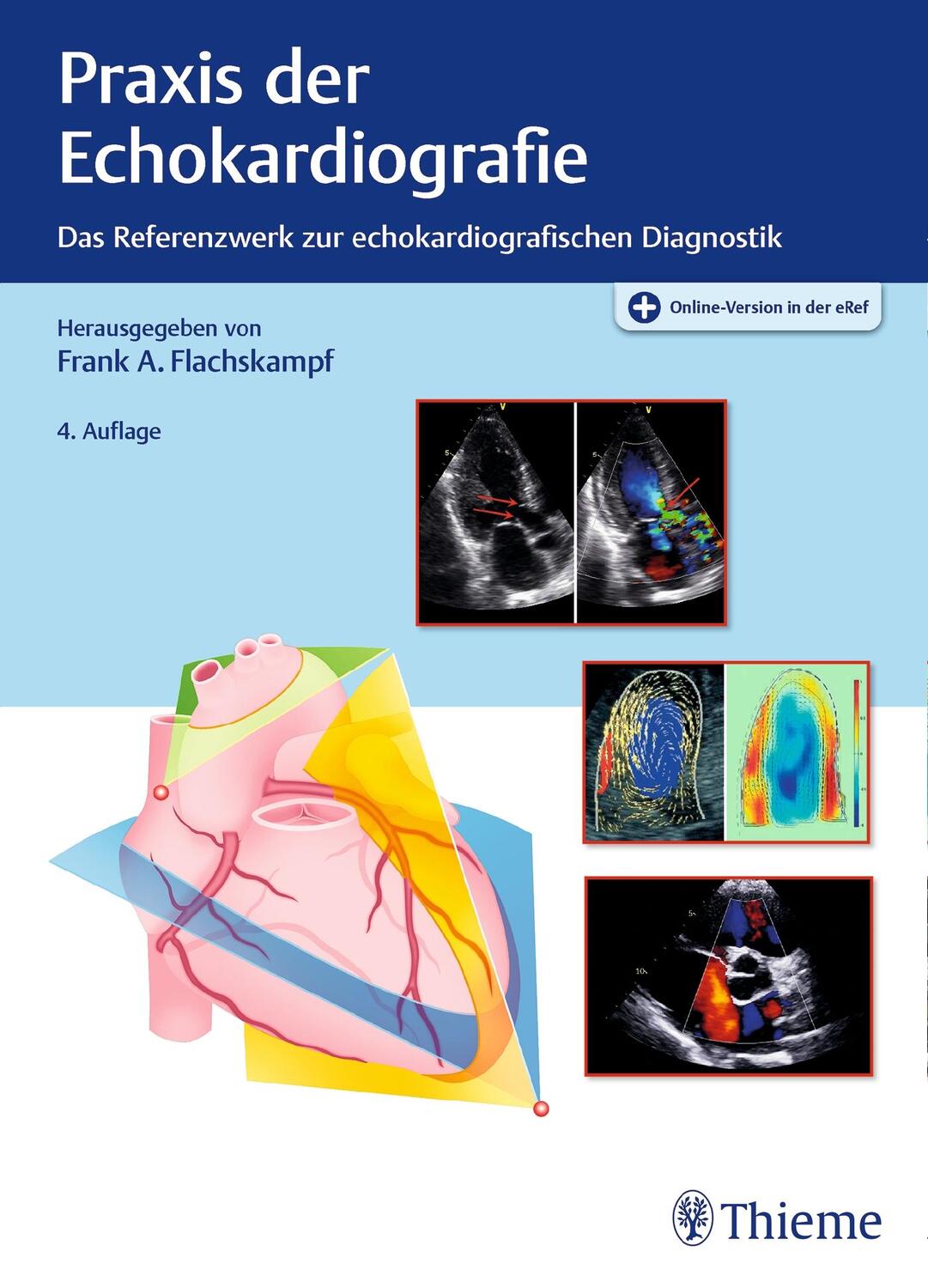 Cover: 9783131296245 | Praxis der Echokardiografie | Frank Arnold Flachskampf | Bundle | 2021
