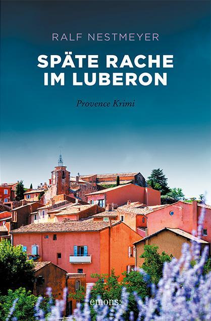 Cover: 9783740812447 | Späte Rache im Luberon | Provence Krimi | Ralf Nestmeyer | Taschenbuch