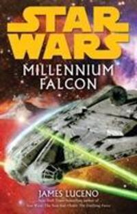 Cover: 9780099542599 | Star Wars: Millennium Falcon | James Luceno | Taschenbuch | Englisch