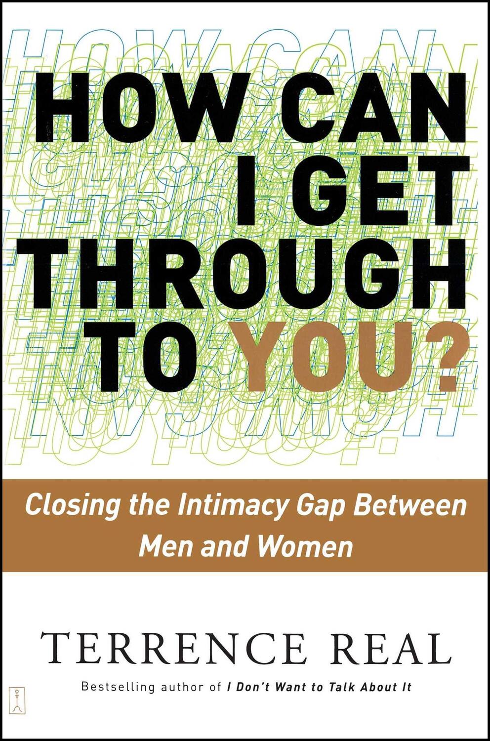 Cover: 9780684868783 | How Can I Get Through to You?: Closing the Intimacy Gap Between Men...