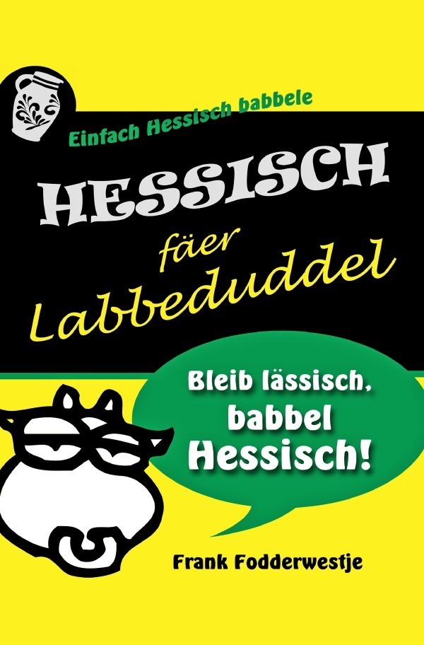 Cover: 9783745005844 | Hessisch fäer Labbeduddel | Frank Fodderwestje | Taschenbuch | 116 S.