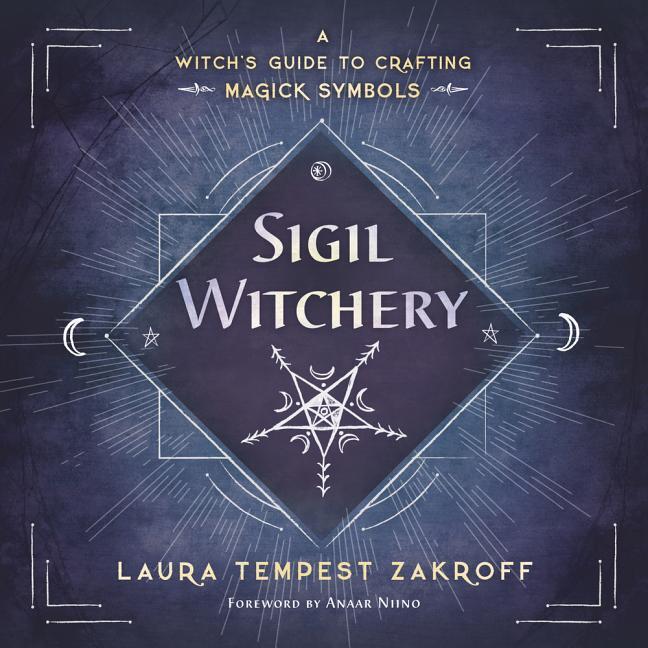 Cover: 9780738753690 | Sigil Witchery | A Witch's Guide to Crafting Magick Symbols | Zakroff