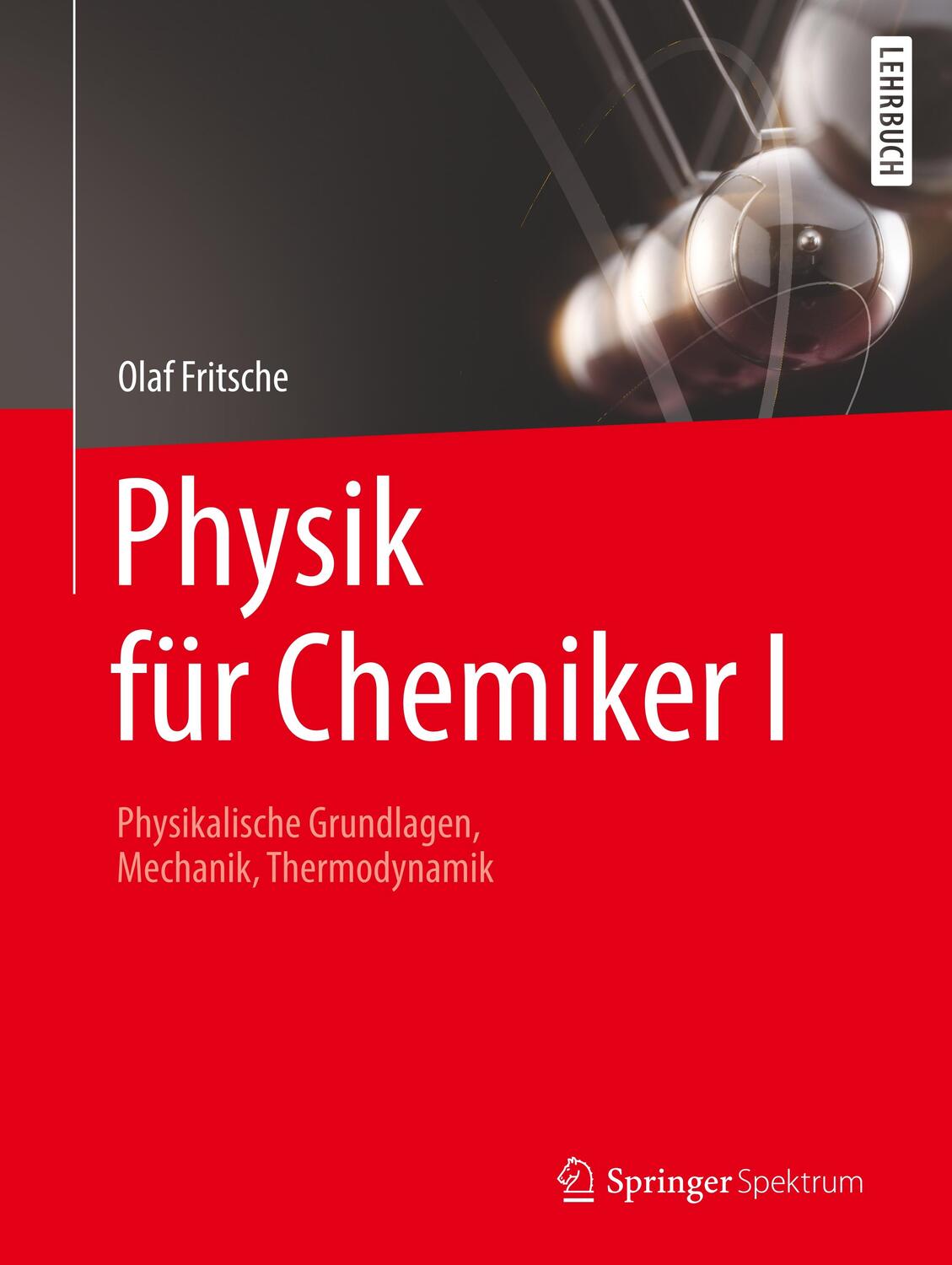 Cover: 9783662603499 | Physik für Chemiker. Bd.1 | Olaf Fritsche | Taschenbuch | 2020