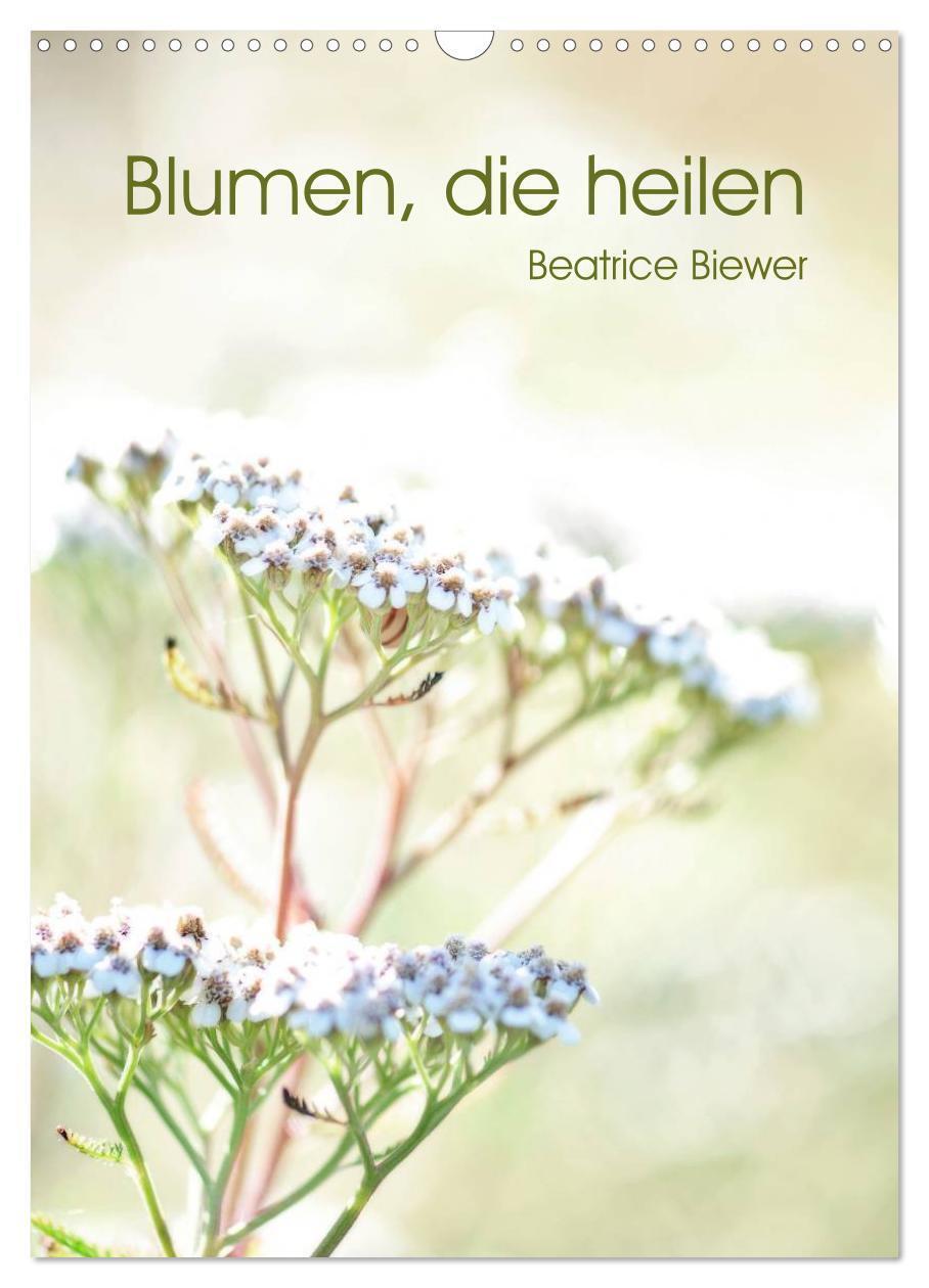 Cover: 9783383305306 | Blumen, die heilen (Wandkalender 2024 DIN A3 hoch), CALVENDO...