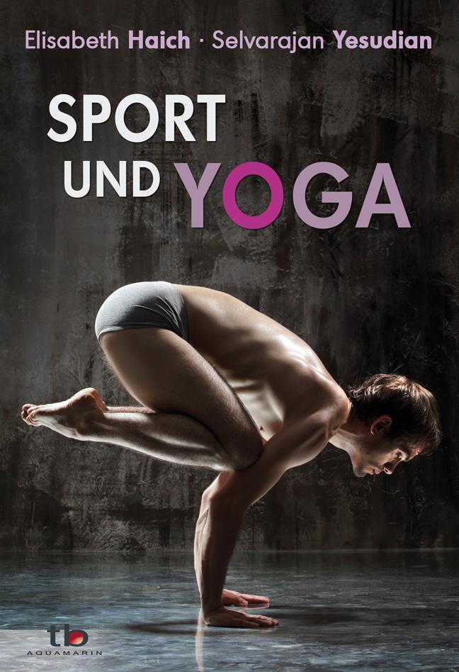 Cover: 9783894275990 | Sport und Yoga | Elisabeth Haich (u. a.) | Taschenbuch | Deutsch