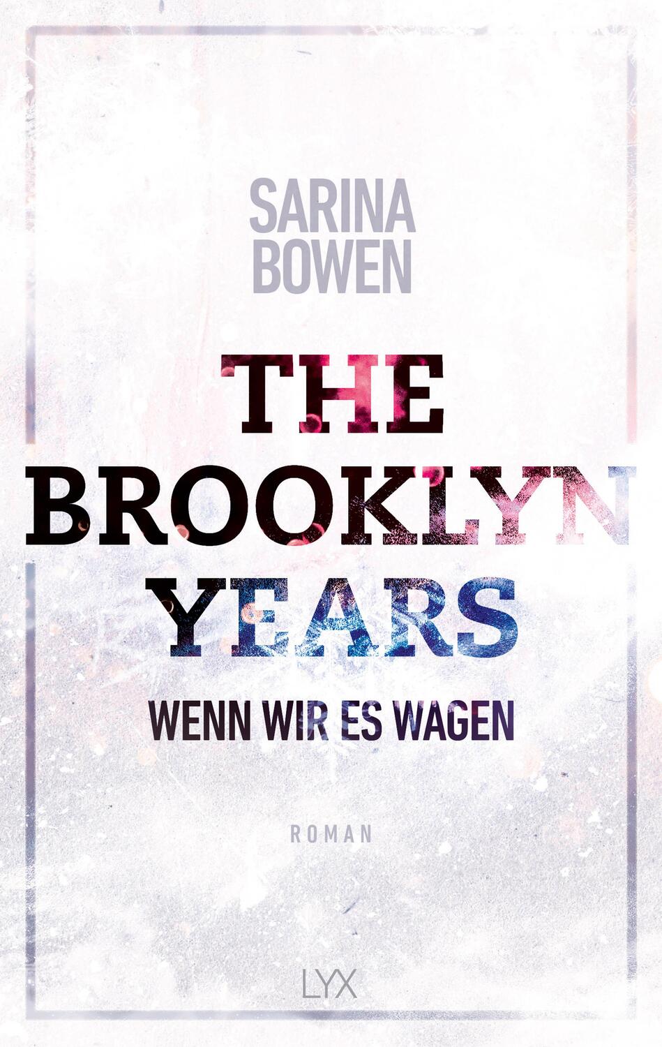 Cover: 9783736316713 | The Brooklyn Years - Wenn wir es wagen | Sarina Bowen | Taschenbuch