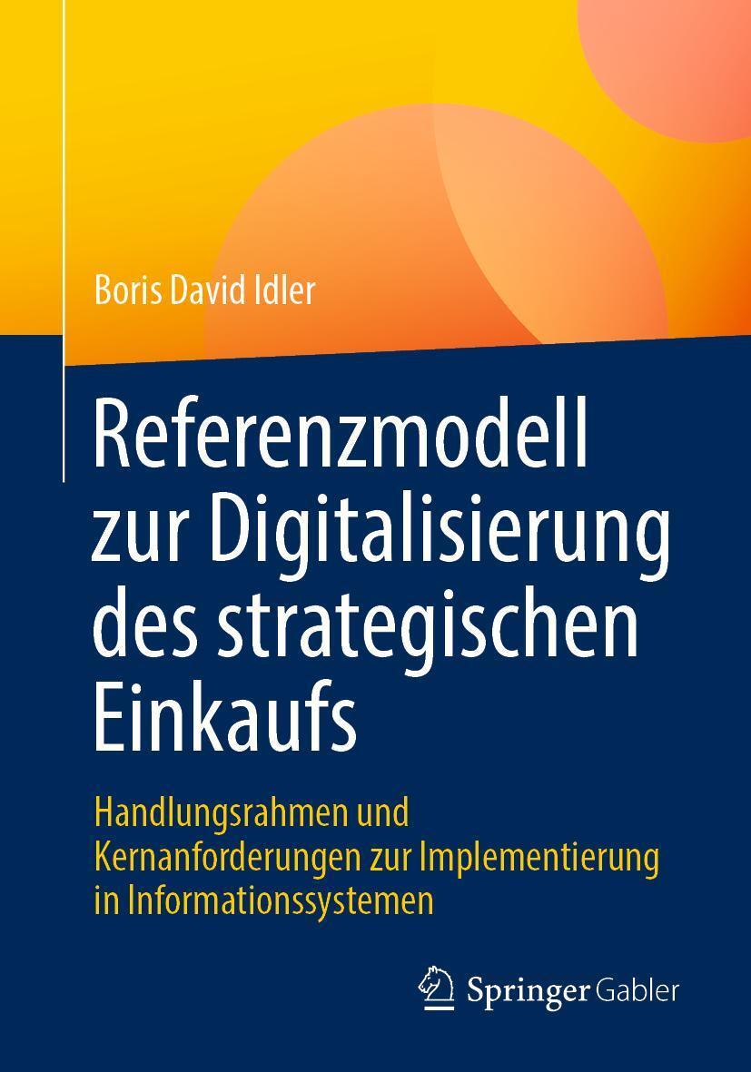 Cover: 9783658439422 | Referenzmodell zur Digitalisierung des strategischen Einkaufs | Idler