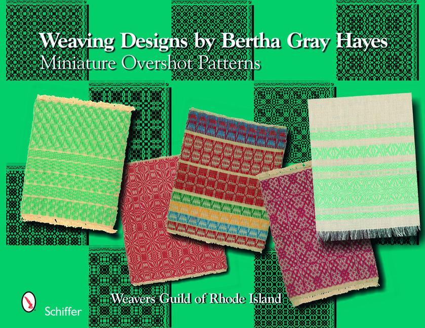 Cover: 9780764332463 | Weaving Designs by Bertha Gray Hayes: Miniature Overshot Patterns