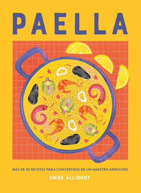 Cover: 9788419043436 | Paella | Más de 50 Recetas | Omar Allibhoy | Buch | Spanisch | 2024