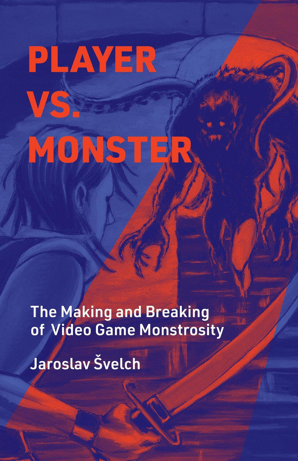 Cover: 9780262047753 | Player vs. Monster | The Making and Breaking of Video Game Monstrosity