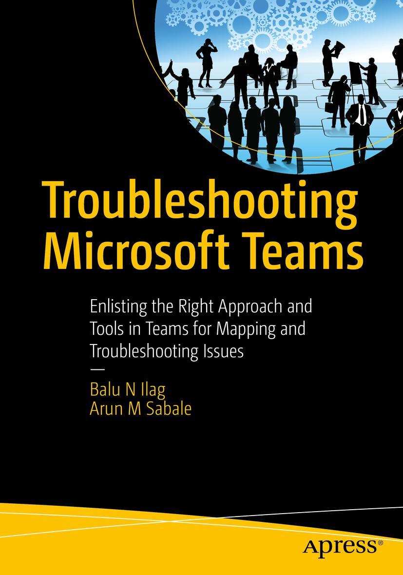 Cover: 9781484286210 | Troubleshooting Microsoft Teams | Arun M Sabale (u. a.) | Taschenbuch