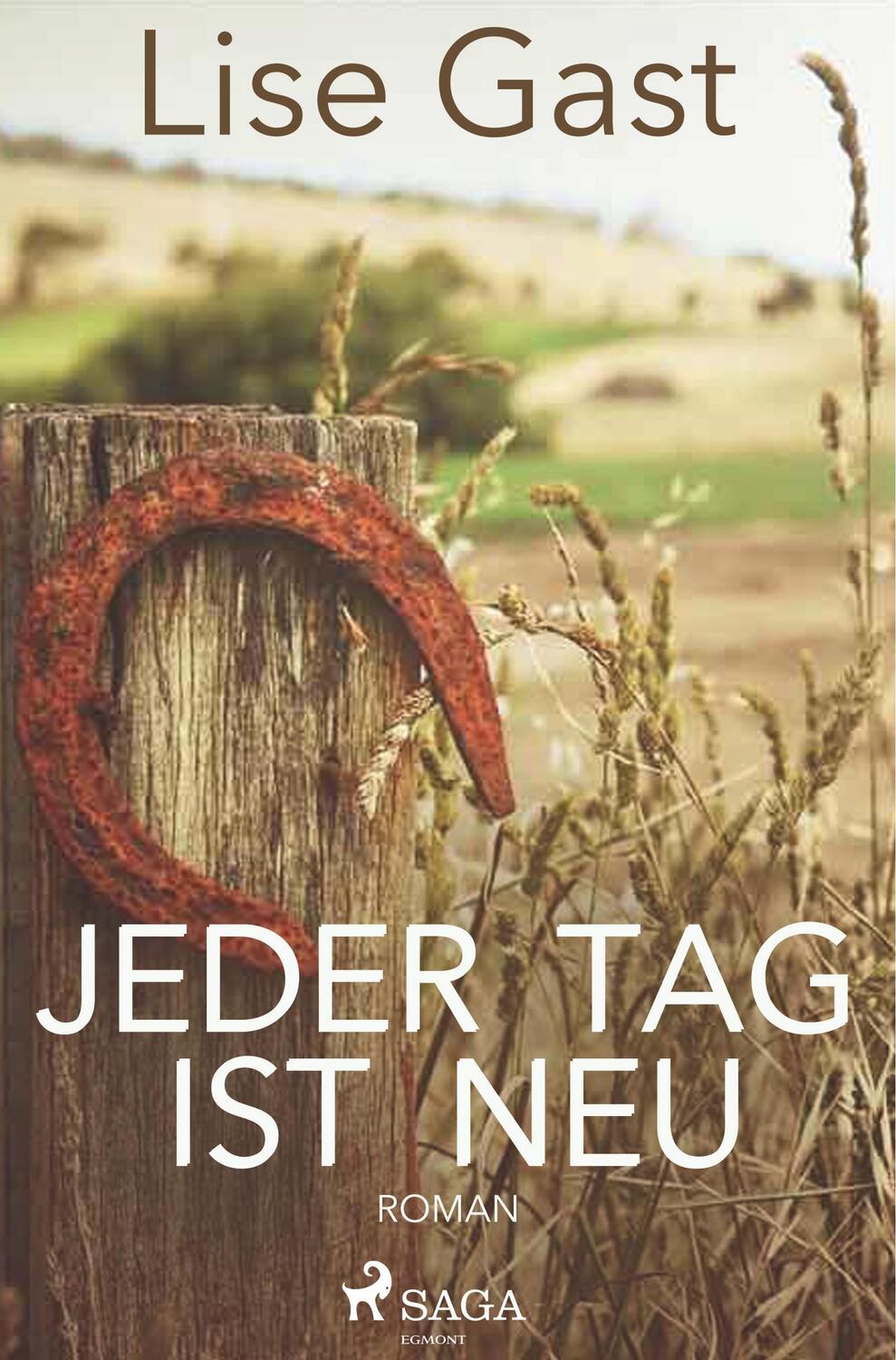 Cover: 9788726222098 | Jeder Tag ist neu | Lise Gast | Taschenbuch | Paperback | 60 S. | 2019