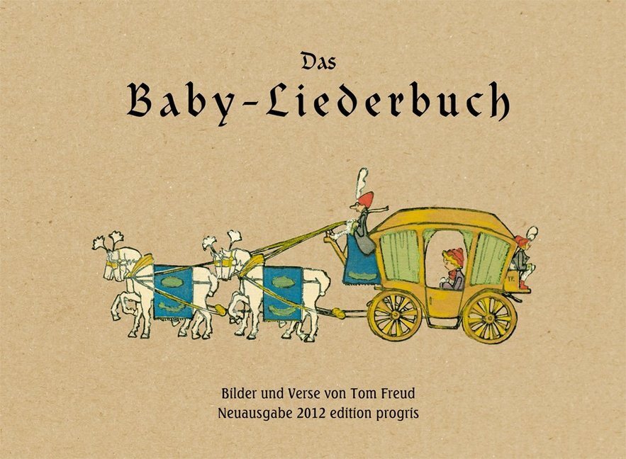 Cover: 9783887770211 | Das Baby-Liederbuch | Bilder und Verse - Neuausgabe 2012 | Tom Freud
