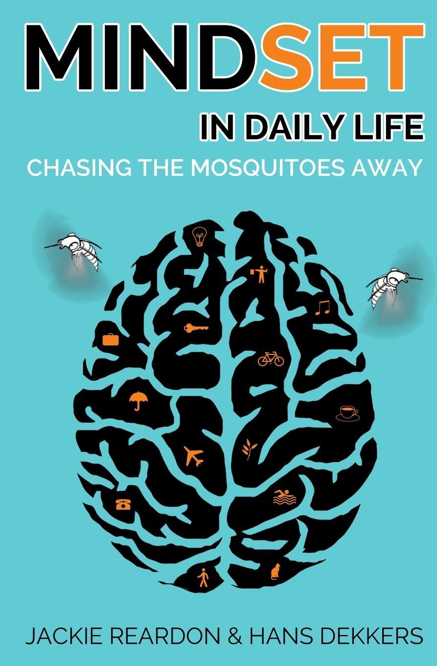 Cover: 9789081492898 | Mindset in daily life | chasing the mosquitoes away | Jackie Reardon