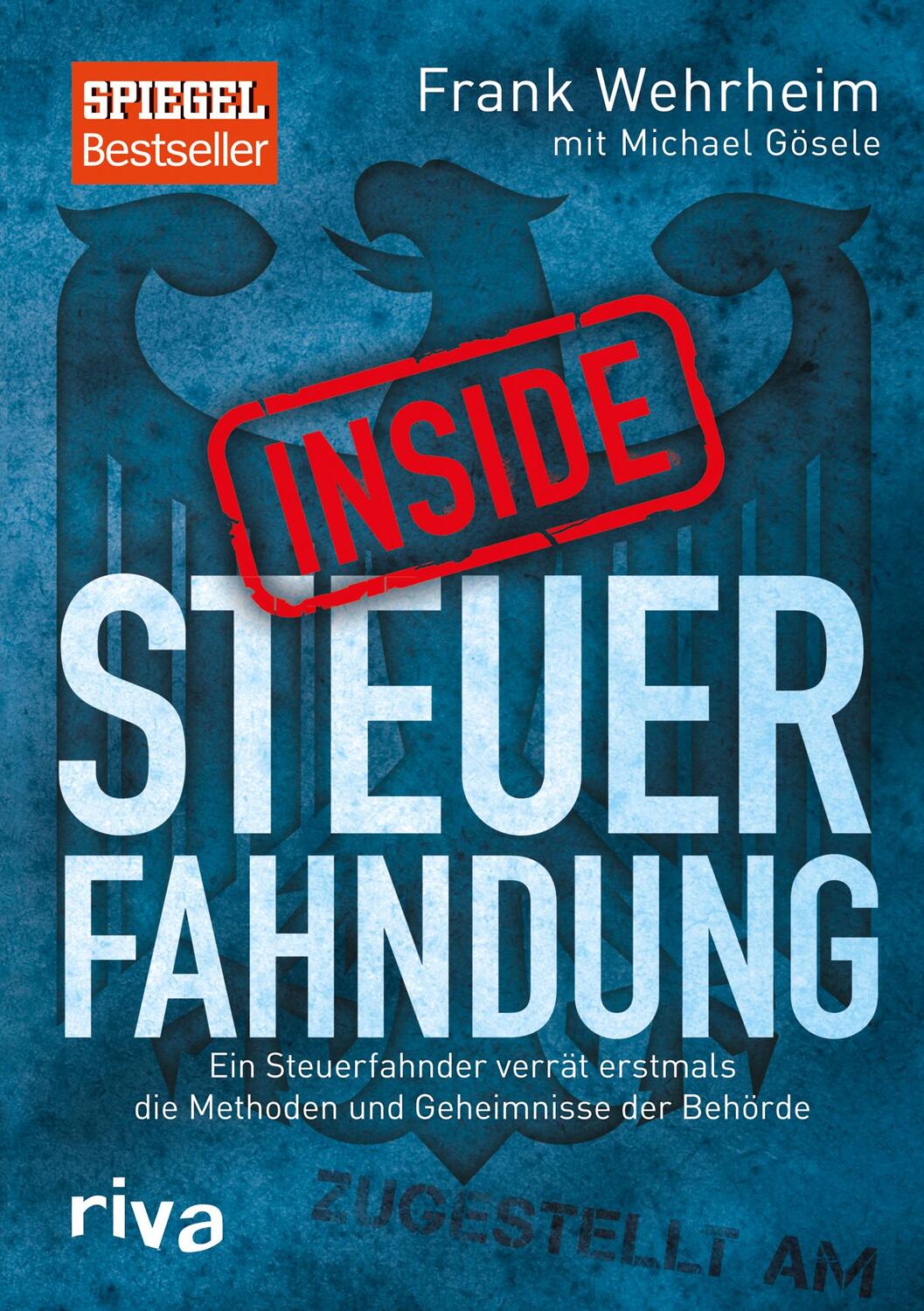 Cover: 9783868839890 | Inside Steuerfahndung | Frank Wehrheim (u. a.) | Taschenbuch | Deutsch