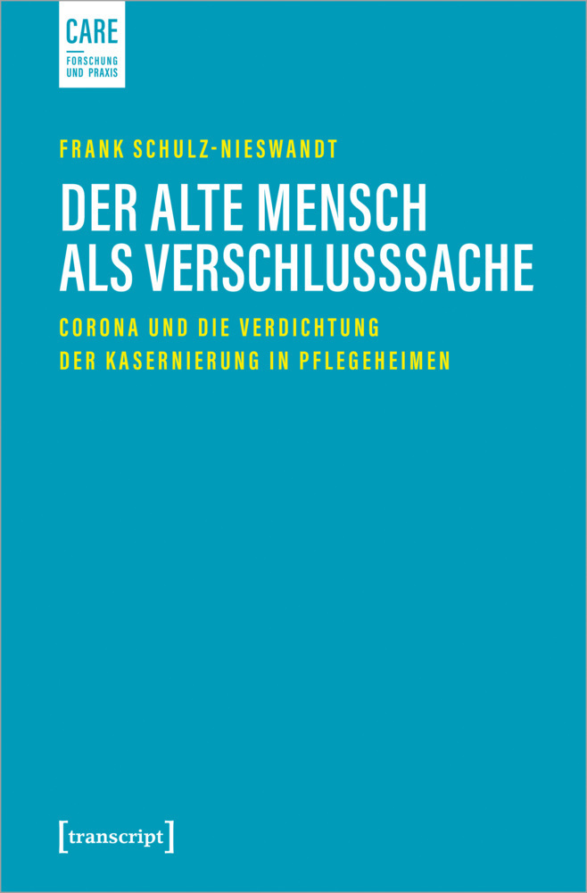 Cover: 9783837655001 | Der alte Mensch als Verschlusssache | Frank Schulz-Nieswandt | Buch