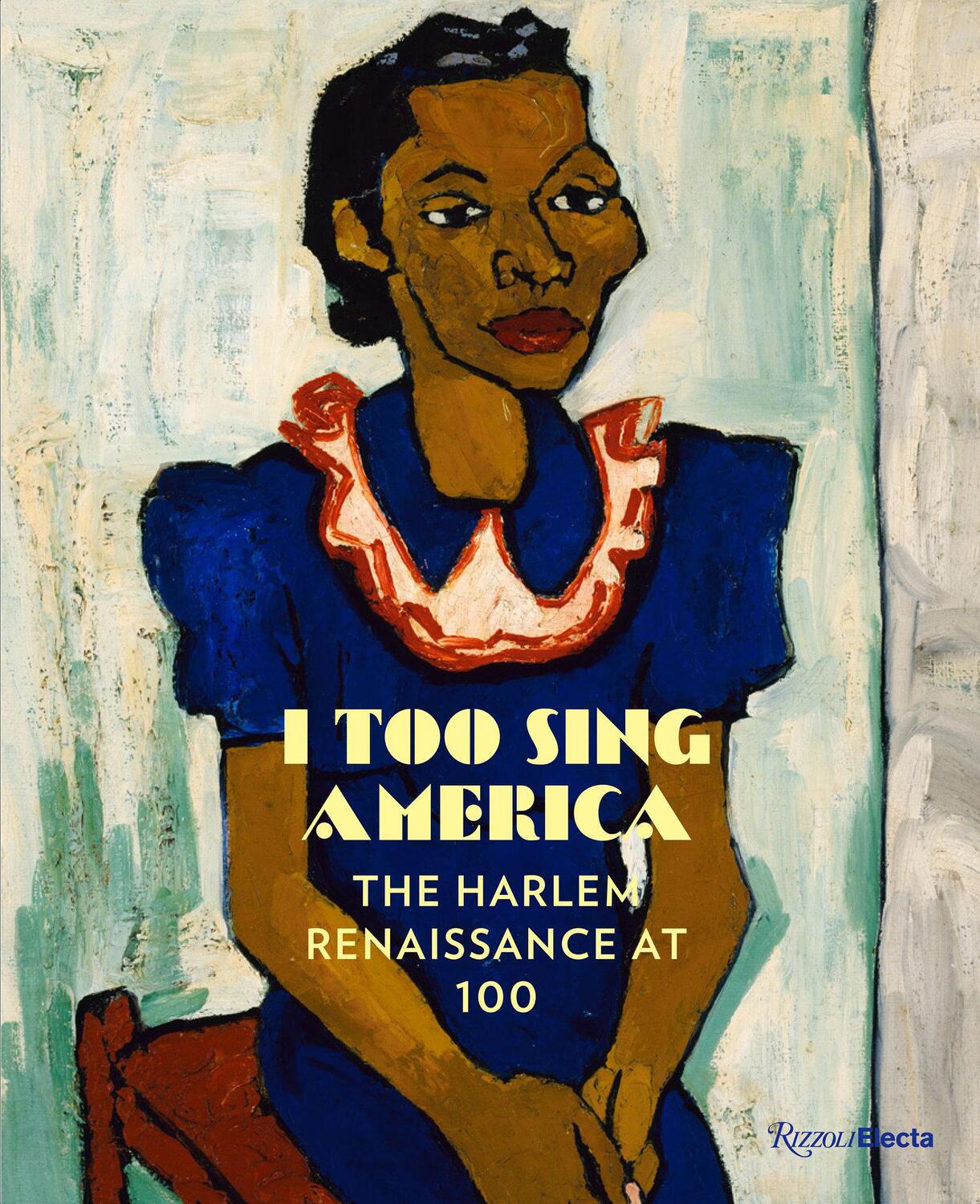 Cover: 9780847863129 | I Too Sing America: The Harlem Renaissance at 100 | Wil Haygood | Buch