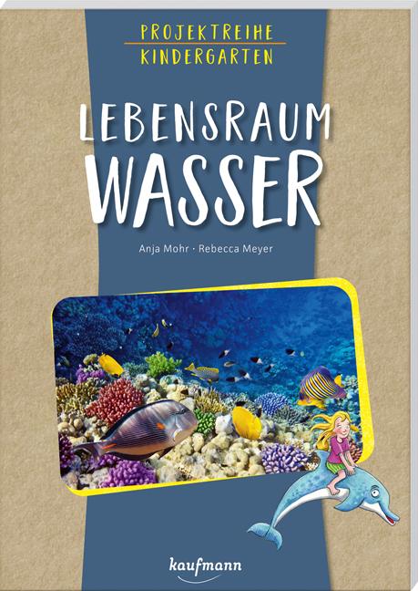 Cover: 9783780651990 | Projektreihe Kindergarten - Lebensraum Wasser | Anja Mohr | Buch