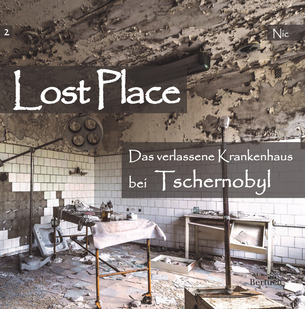 Cover: 9783863971335 | Das verlassene Krankenhaus bei Tschernobyl | Nic | Broschüre | 28 S.