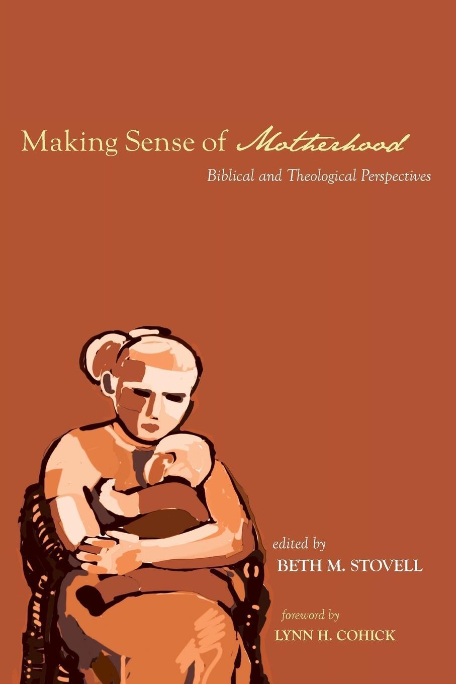 Cover: 9781625646750 | Making Sense of Motherhood | Beth M. Stovell | Taschenbuch | Paperback