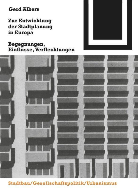 Cover: 9783764363925 | Zur Entwicklung der Stadtplanung in Europa | Gerd Albers | Taschenbuch
