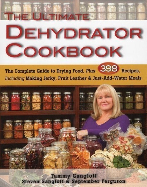 Cover: 9780811713382 | The Ultimate Dehydrator Cookbook: The Complete Guide to Drying...