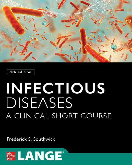 Cover: 9781260143652 | Infectious Diseases: A Clinical Short Course | Frederick Southwick