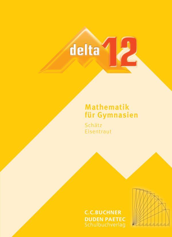 Cover: 9783766182623 | delta Mathematik 12 Neu Lehrbuch Bayern Gymnasium | Buch | 175 S.